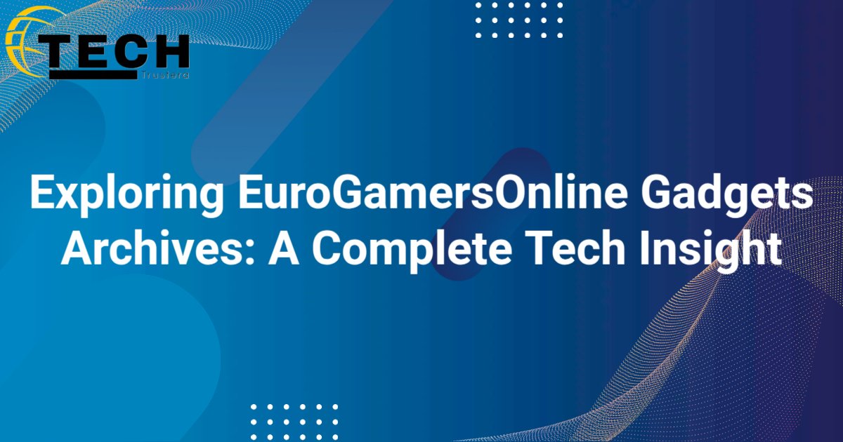 EuroGamersOnline Gadgets Archives